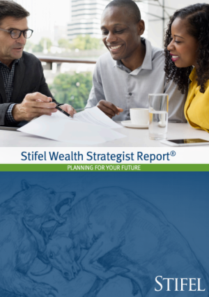 Stifel's Wealth Strategist Report